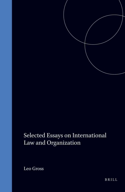 Selected Essays on International Law and Organization