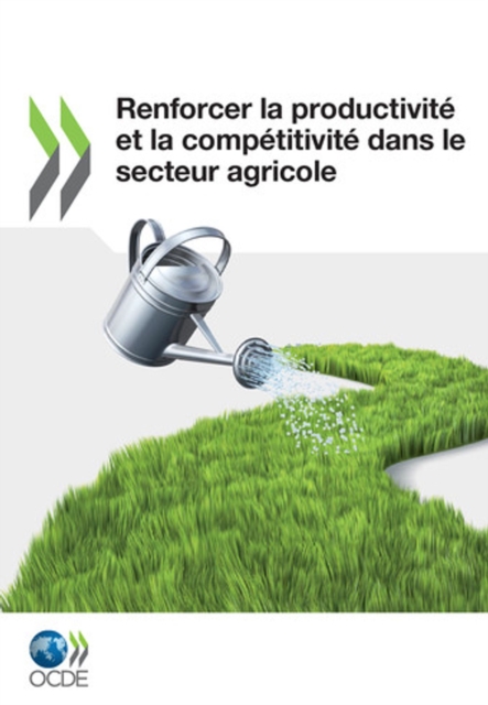 Renforcer la productivite et la competitivite dans le secteur agricole