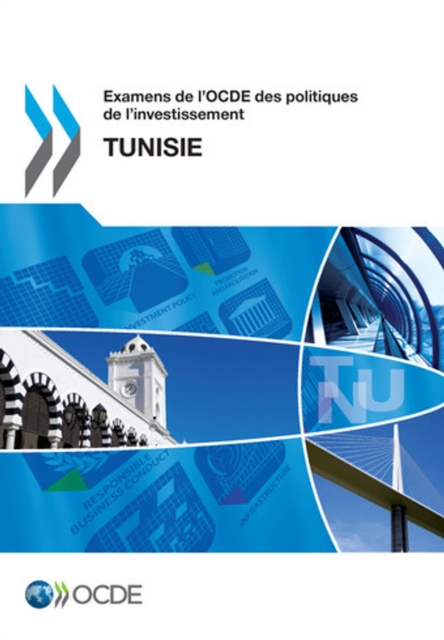 Examens de l'OCDE des politiques de l'investissement: Tunisie 2012