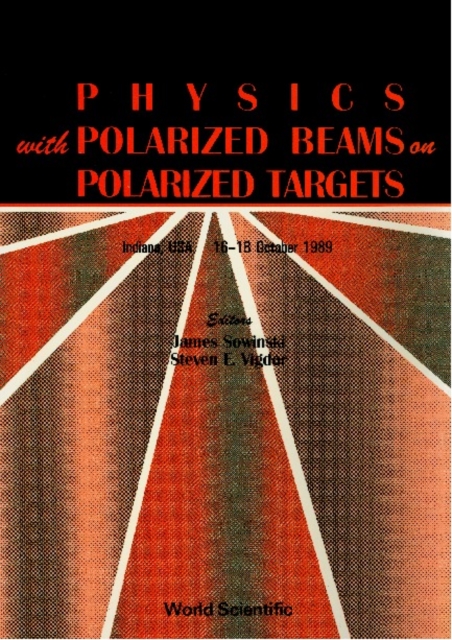 Physics With Polarized Beams On Polarized Targets - Proceedings Of The Conference