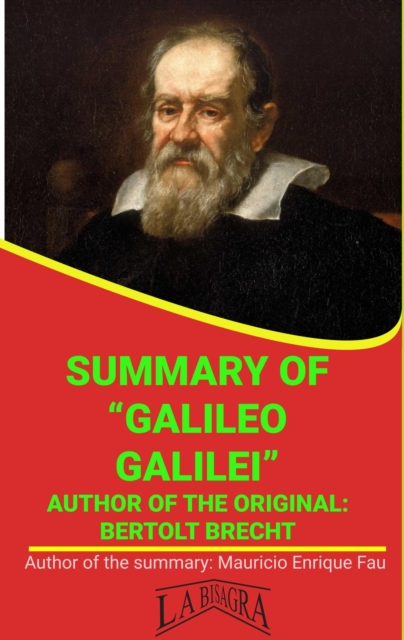 Summary Of &quote;Galileo Galilei&quote; By Bertolt Brecht