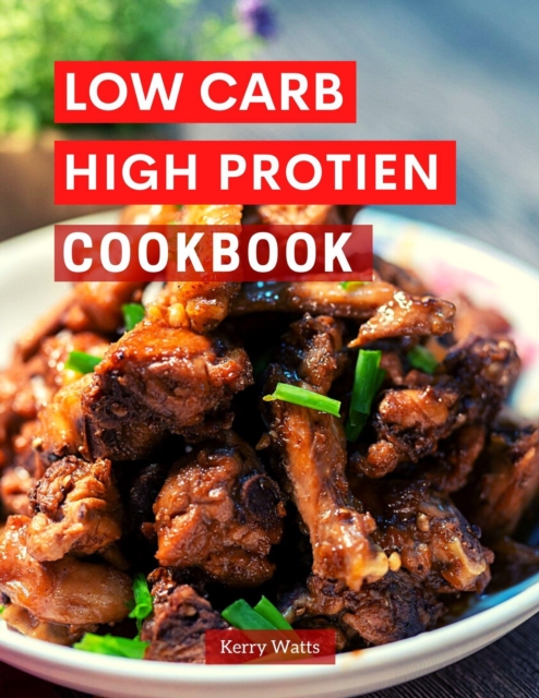 Low Carb High Protein Cookbook