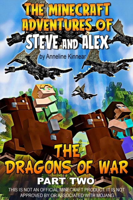 Minecraft Adventures of Steve and Alex - The Dragons of War - Part Two