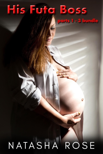 His Futa Boss: Parts 1 - 3