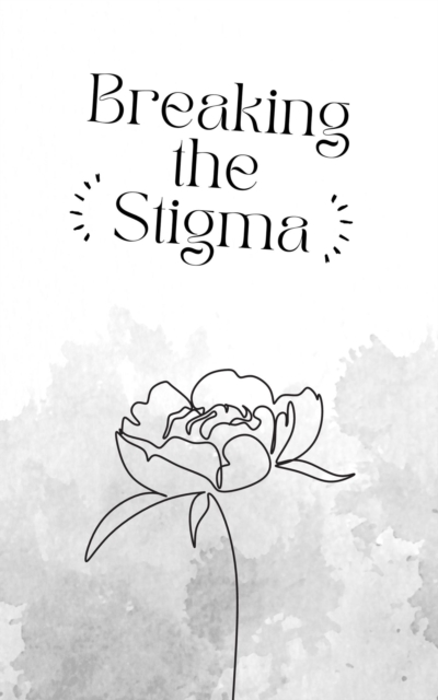 Mental Health Awareness: Breaking the Stigma