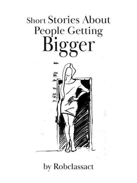 Short Stories About People Getting Bigger