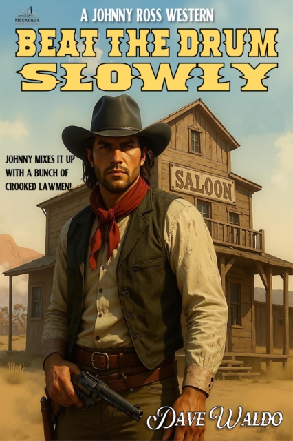 Beat the Drum Slowly (A Johnny Ross Western #1)