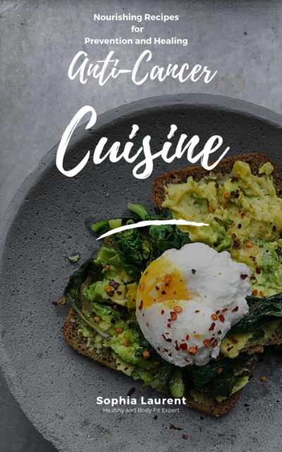 Anti-Cancer Cuisine