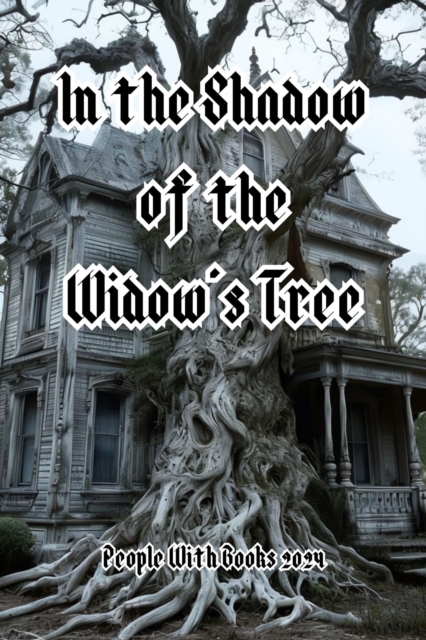 In the Shadow of the Widow's Tree