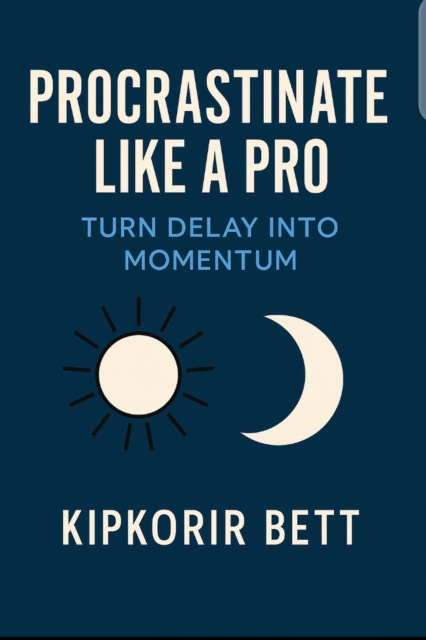 Procrastinate Like a Pro: Turn Delay into Momentum