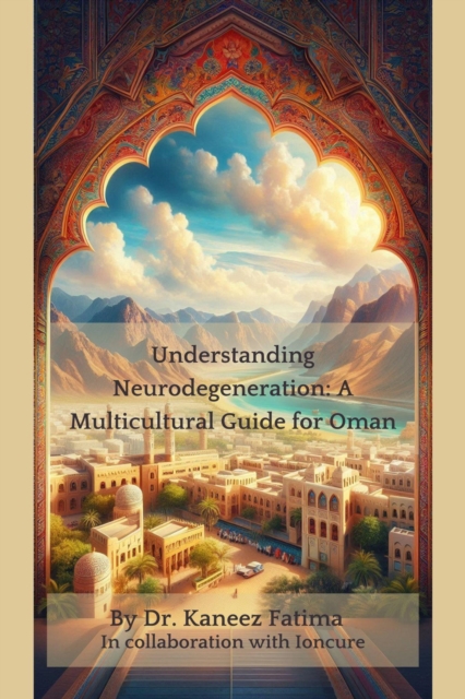Understanding Neurodegeneration: A Multicultural Guide for Oman