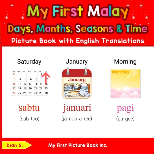 My First Malay Days, Months, Seasons & Time Picture Book with English Translations