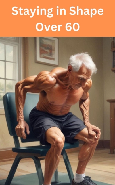 Staying in Shape Over 60