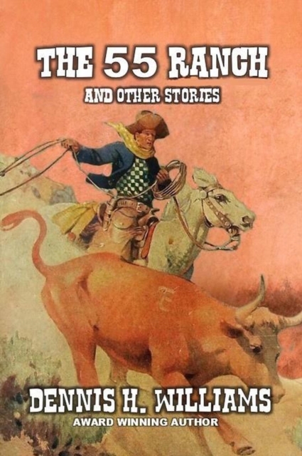 55 Ranch and Other Stories