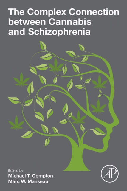 Complex Connection between Cannabis and Schizophrenia