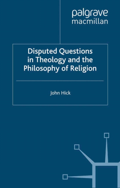 Disputed Questions in Theology and the Philosophy of Religion