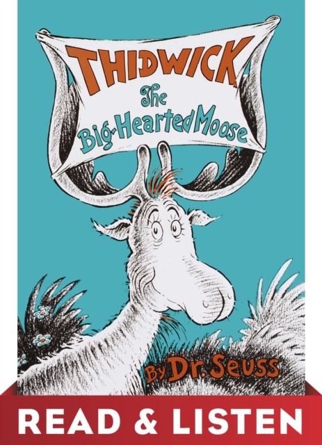 Thidwick the Big-Hearted Moose: Read & Listen Edition