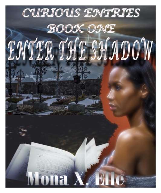 Curious Entries - Book One: Enter the Shadow