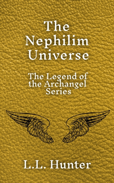 Nephilim Universe: The Legend of the Archangel Series