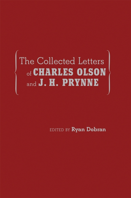 Collected Letters of Charles Olson and J. H. Prynne