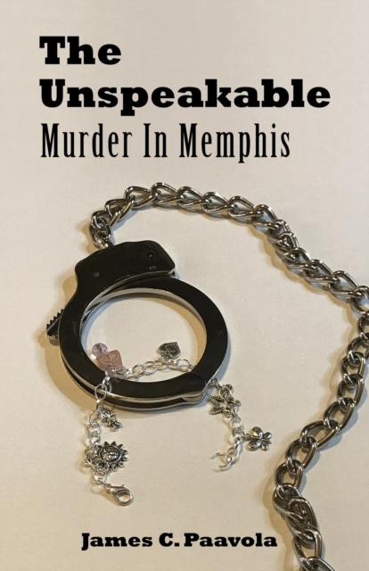 Unspeakable: Murder In Memphis