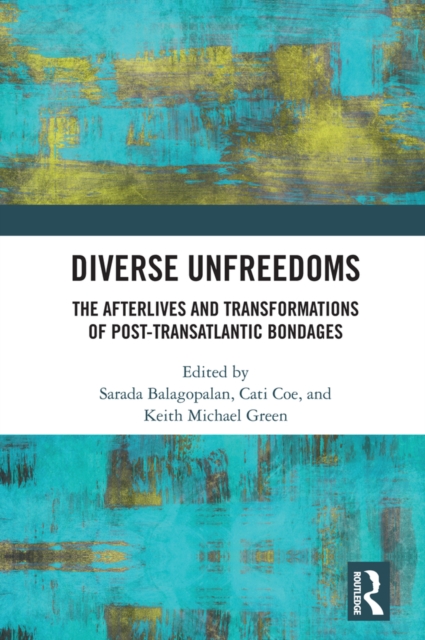 Diverse Unfreedoms