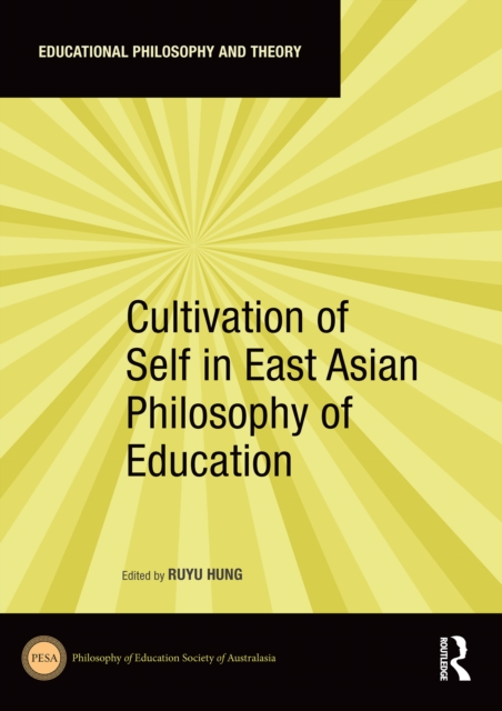 Cultivation of Self in East Asian Philosophy of Education