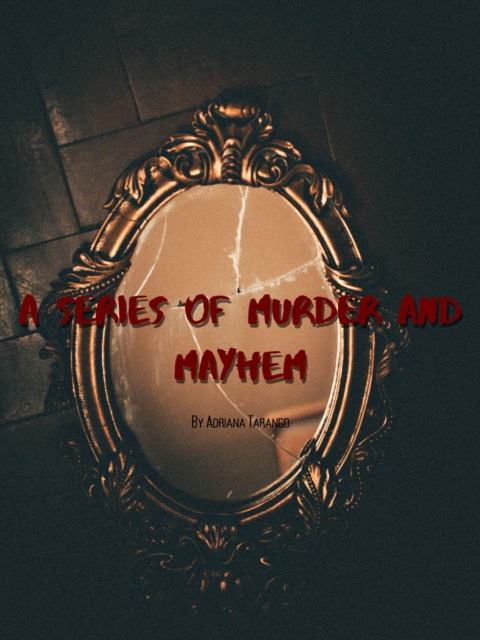Series of Murder and Mayhem