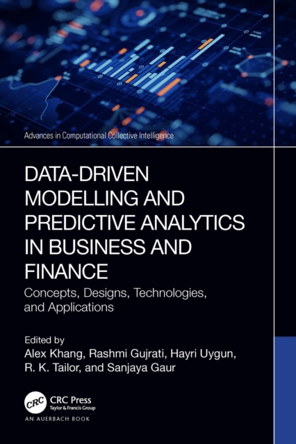 Data-Driven Modelling and Predictive Analytics in Business and Finance