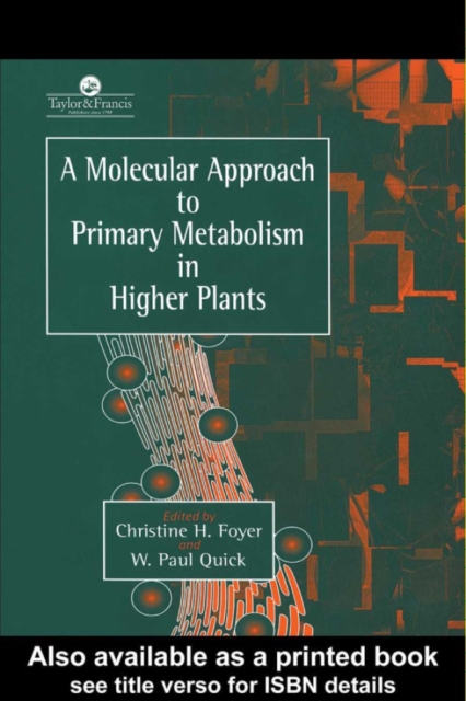 Molecular Approach To Primary Metabolism In Higher Plants
