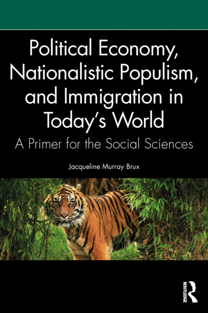 Political Economy, Nationalistic Populism, and Immigration in Today's World