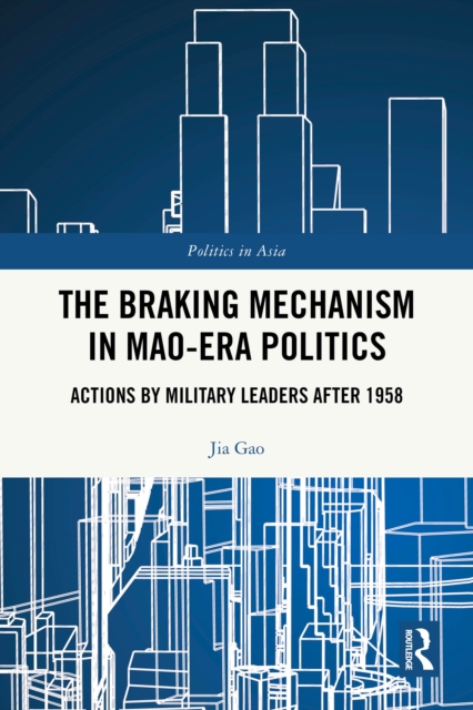 Braking Mechanism in Mao-era Politics