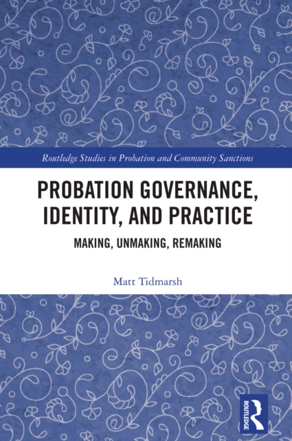 Probation Governance, Identity, and Practice