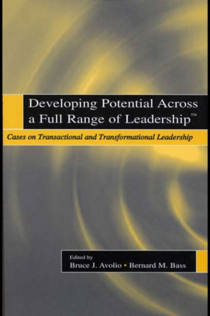 Developing Potential Across a Full Range of Leadership TM
