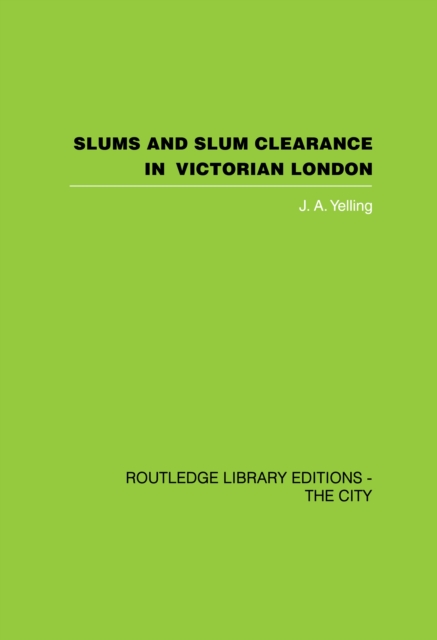 Slums and Slum Clearance in Victorian London