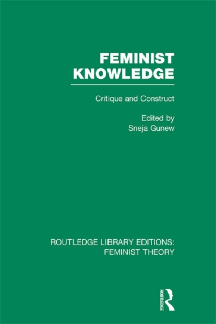 Feminist Knowledge (RLE Feminist Theory)