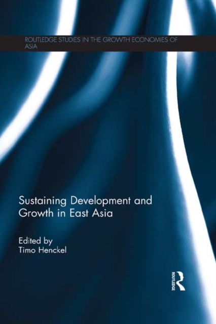 Sustaining Development and Growth in East Asia