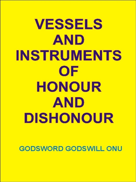 Vessels and Instruments of Honour and Dishonour