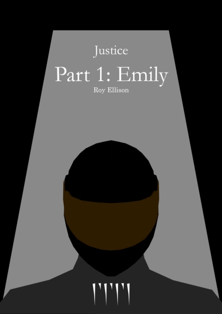 Justice: Part 1: Emily