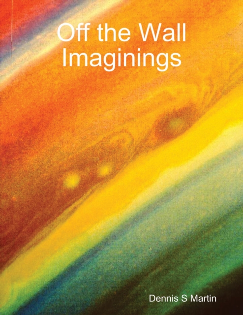 Off the Wall Imaginings