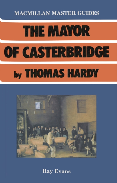 Mayor of Casterbridge by Thomas Hardy