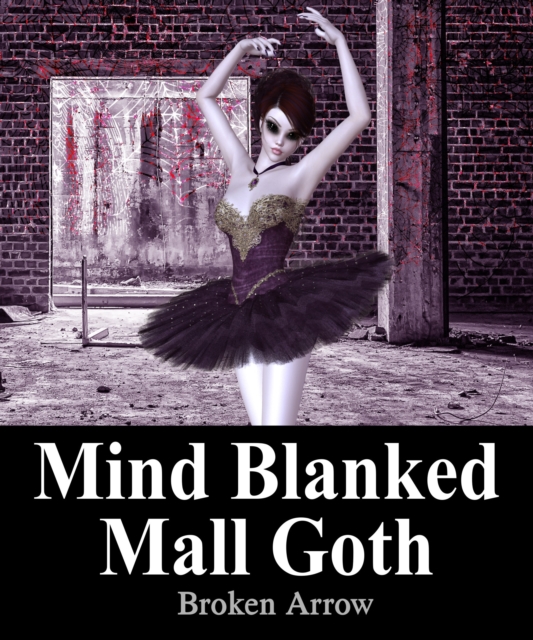 Mind Blanked Mall Goth