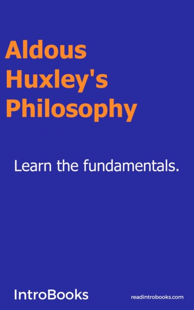 Aldoux Huxley's Philosophy