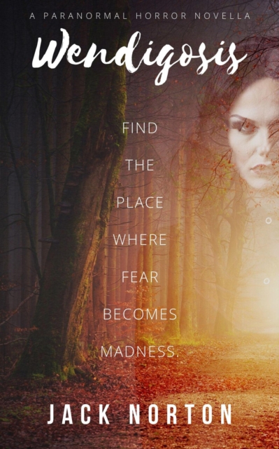Wendigosis: A Paranormal Horror Novella