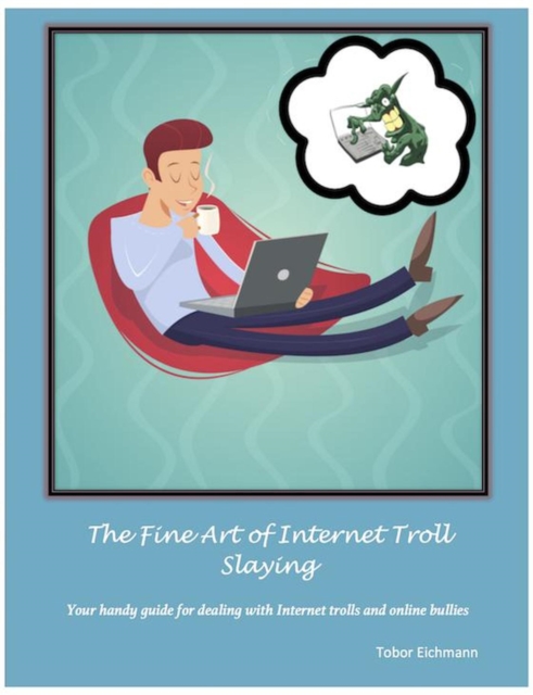 Fine Art of Internet Troll Slaying