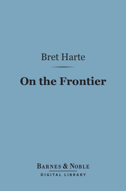 On The Frontier (Barnes & Noble Digital Library)