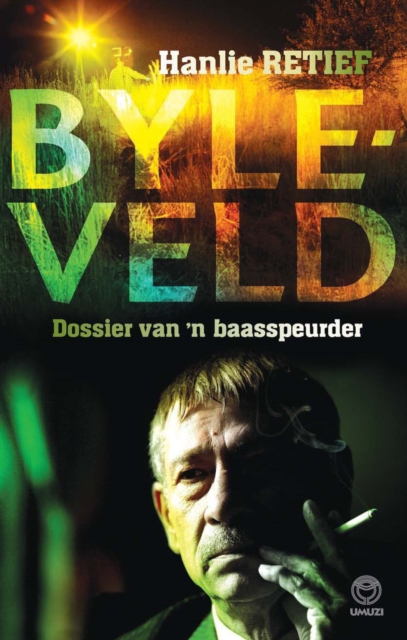 Byleveld: dossier van 'n baasspeurder