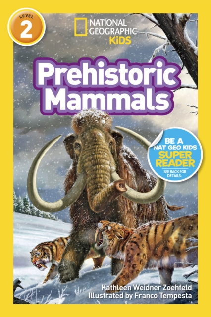 Prehistoric Mammals (National Geographic Kids Readers, Level 2)