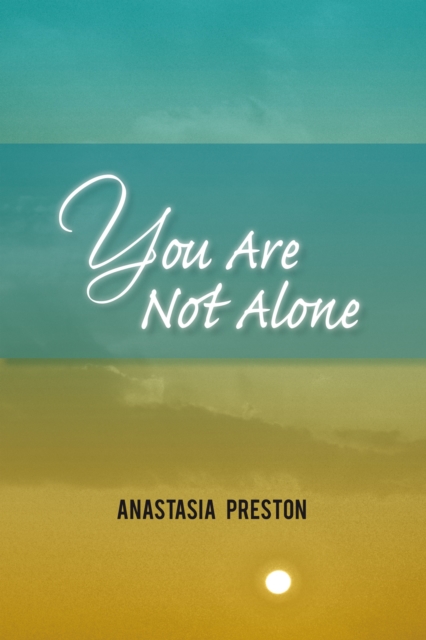 You Are Not Alone