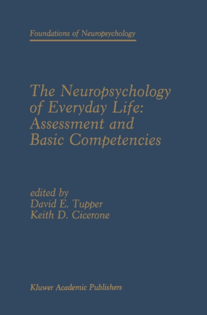 Neuropsychology of Everyday Life: Assessment and Basic Competencies